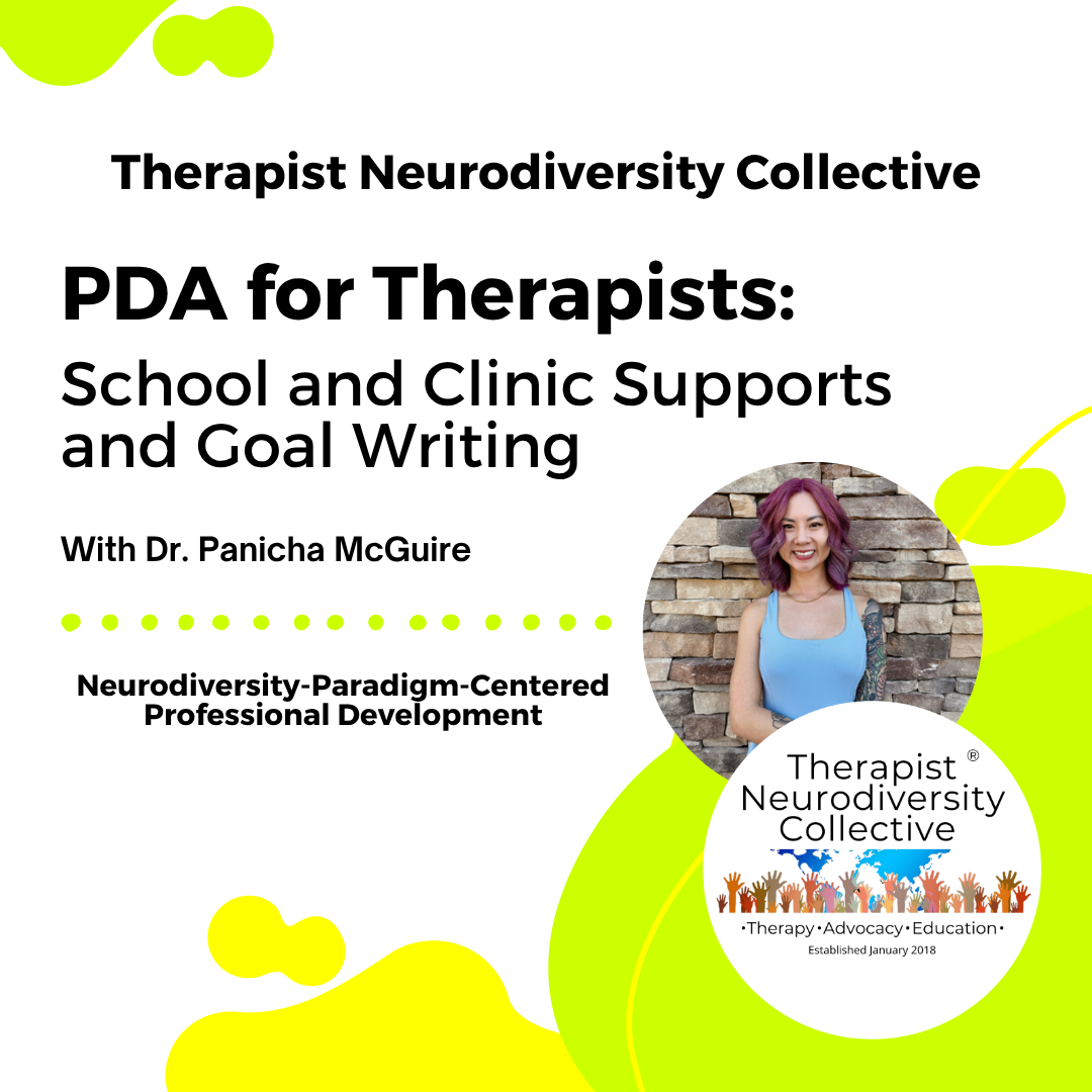 Graphic advertising PDA for Therapists: School & Clinic Supports & Goal Writing with Therapist Neurodiversity Collective and Dr. Panicha McGuire.